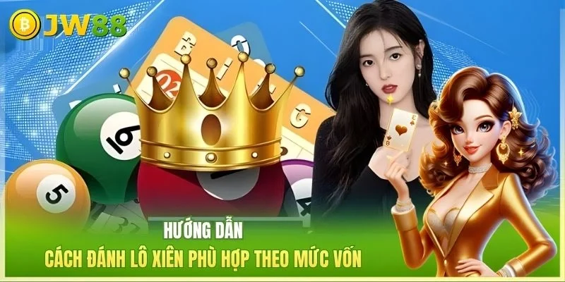 Cách Đánh Lô Xiên 2026 - 4 Mẹo Cực Hay Tăng Cơ Hội Thắng