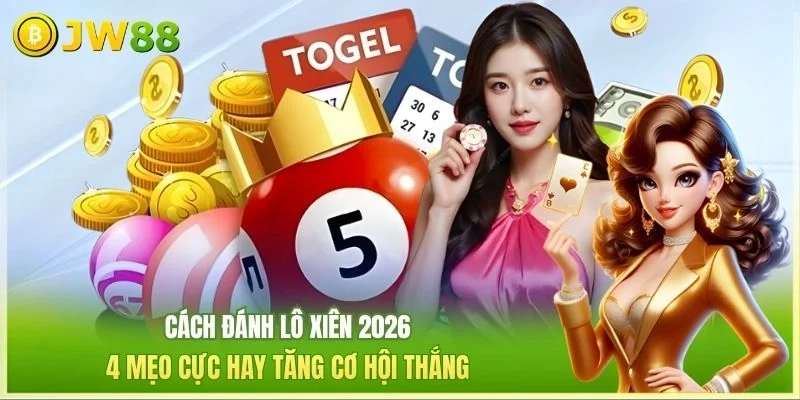 Xổ Số JW88 - Thiên Đường Quay Thưởng Với 3 Sản Phẩm Hot