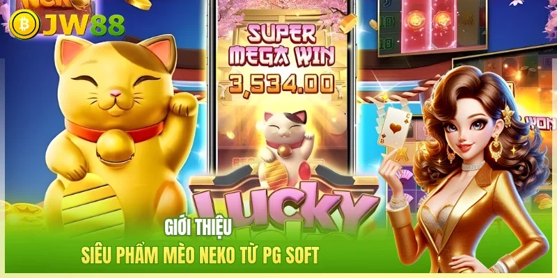 Neko May Mắn - Chinh Phục Chú Mèo Thần Tài Đa Sắc Màu
