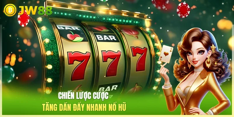 Nổ Hũ Jackpot JW88 - Chơi Liên Tục Nhận Tiền Tỷ Mỗi Ngày Nổ Hũ Jackpot JW88 - Chơi Liên Tục Nhận Tiền Tỷ Mỗi Ngày