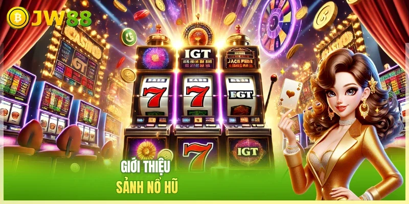 Nổ Hũ JW88 - Giải Trí Siêu Dễ & Rinh Thưởng Liền Tay