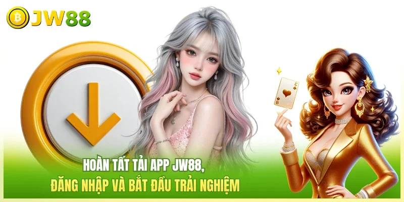 Tải App JW88 2026 - 5 Bước Cài Đặt Nhanh, Nhận Ngay 58K Tải App JW88 2026 - 5 Bước Cài Đặt Nhanh, Nhận Ngay 58K