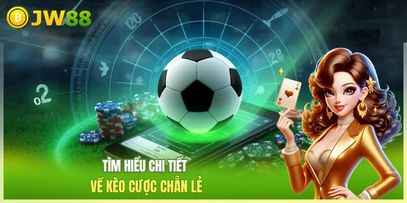 Kèo Cược Chẵn Lẻ - Áp Dụng Chiến Thuật Giúp Thắng Lớn Kèo Cược Chẵn Lẻ - Áp Dụng Chiến Thuật Giúp Thắng Lớn