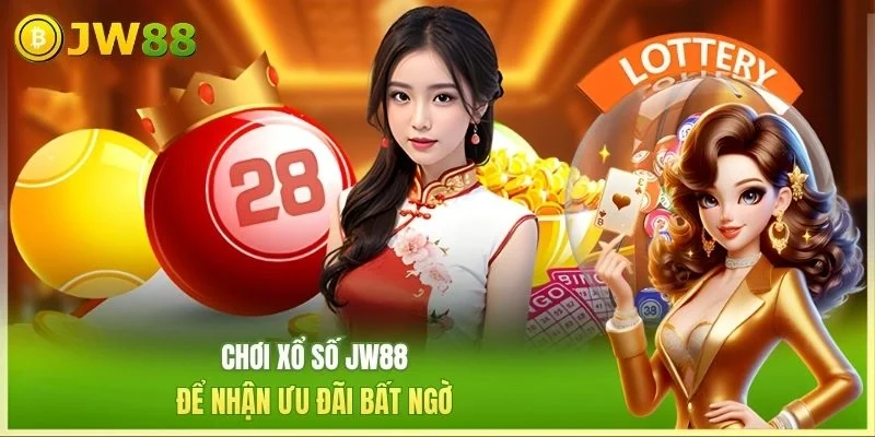 Xổ Số JW88 - Thiên Đường Quay Thưởng Với 3 Sản Phẩm Hot