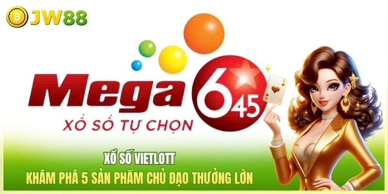Xổ Số JW88 - Thiên Đường Quay Thưởng Với 3 Sản Phẩm Hot
